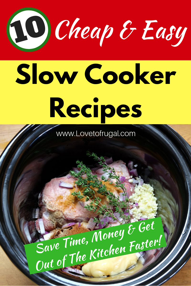 Cheap And Easy Slow Cooker Meals - Love To Frugal