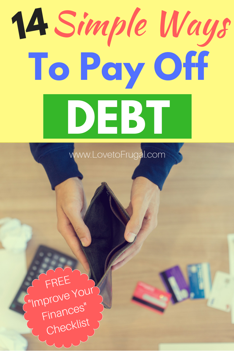 14 Ways To Pay Off Debt And Get Your Life Back - Love To Frugal