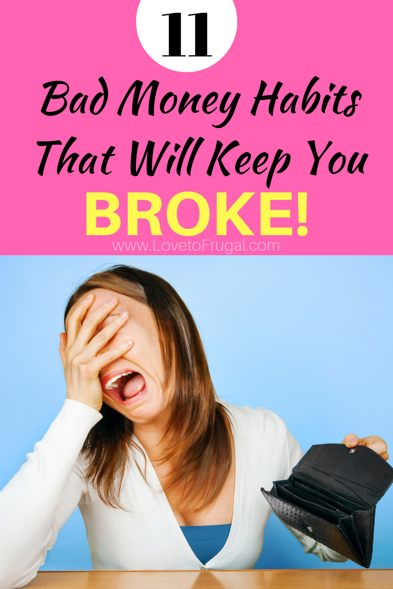 Bad Money Habits That Are Busting Your Budget - Love To Frugal