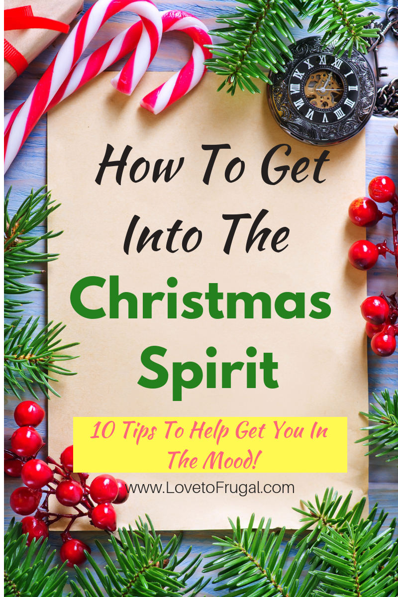 How To Get Into The Christmas Spirit - Love To Frugal