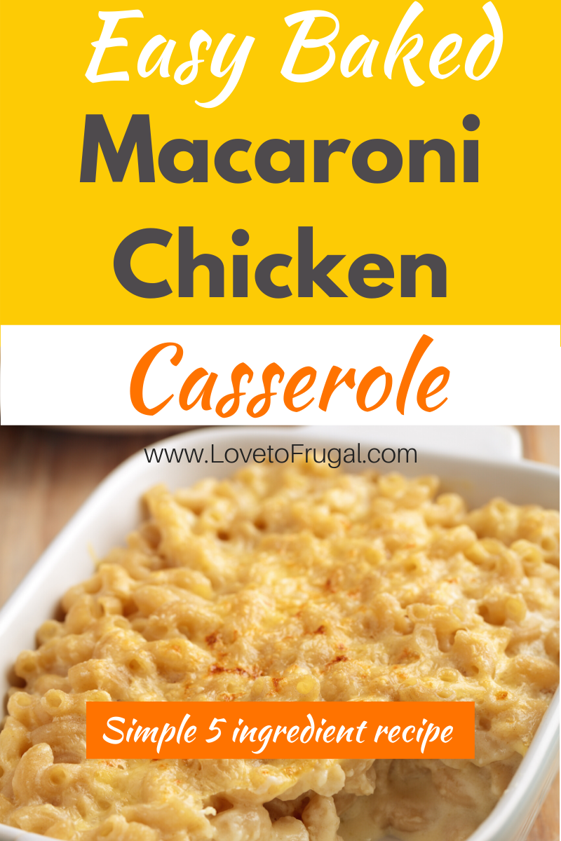 Easy Macaroni Chicken Casserole Recipe - Love To Frugal