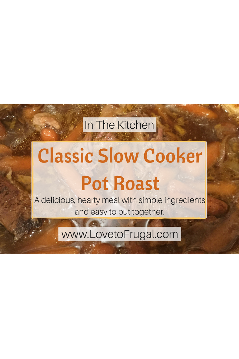 Slow Cooker Pot Roast: Classic Recipe - Love To Frugal