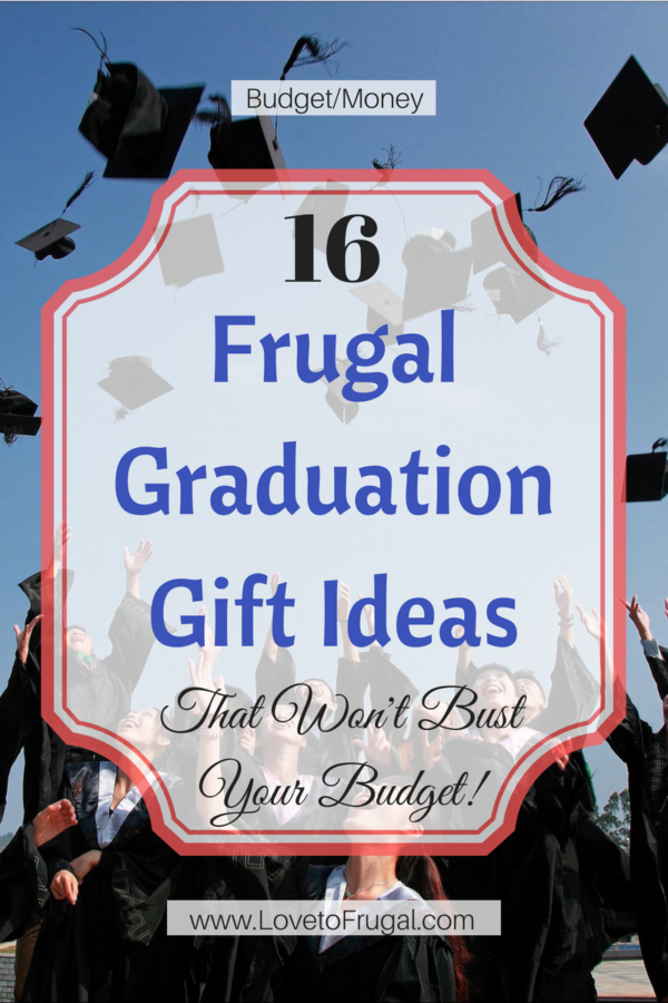 The Best Frugal and Practical Graduation Gift Ideas - Love To Frugal