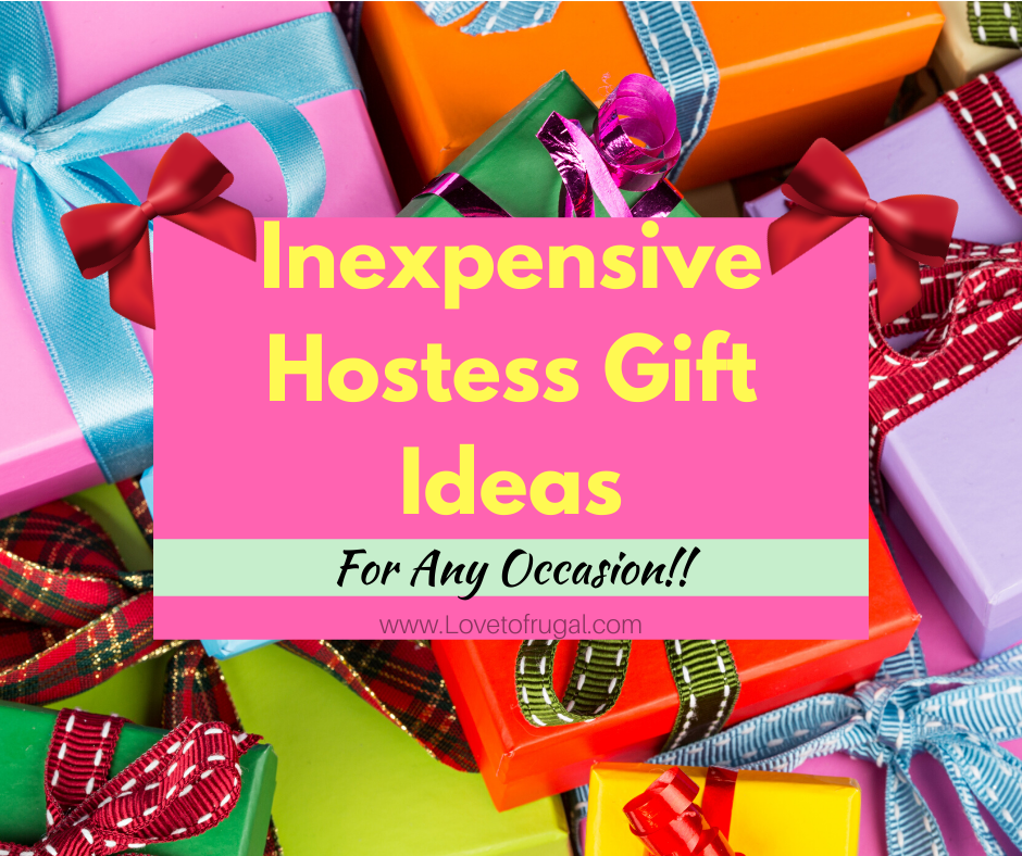 Best, Inexpensive Hostess Gift Ideas - Love To Frugal