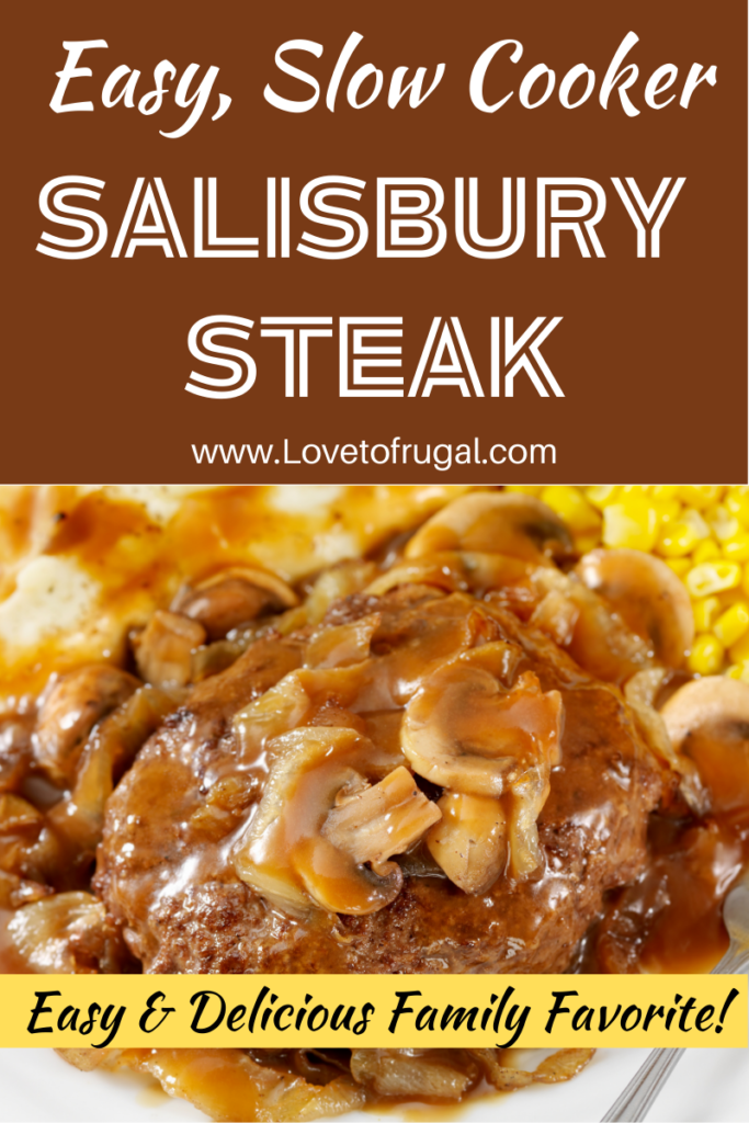 Slow Cooker Salisbury Steak - Love To Frugal