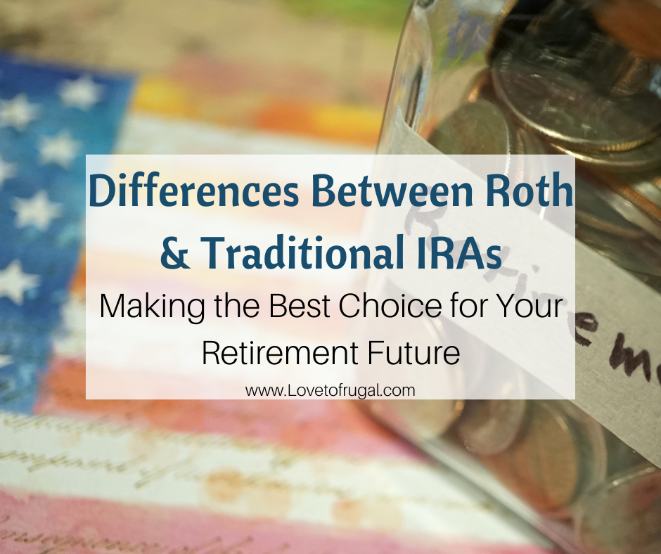 Differences Between Roth And Traditional IRAs - Love To Frugal